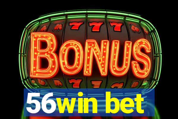 56win bet